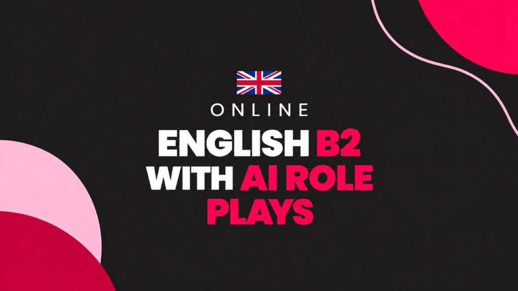 Online English B2 with AI Role Plays